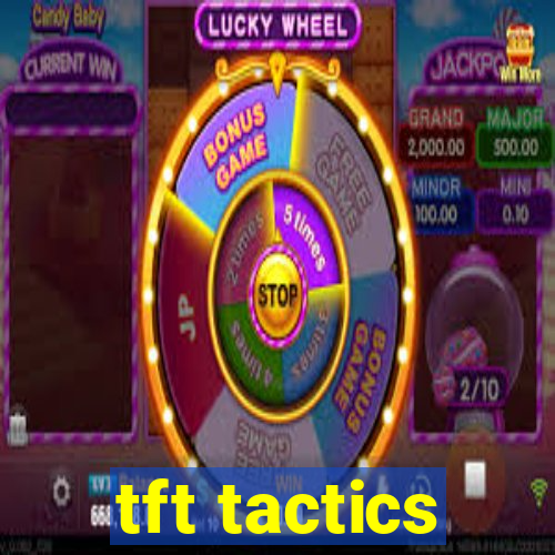 tft tactics